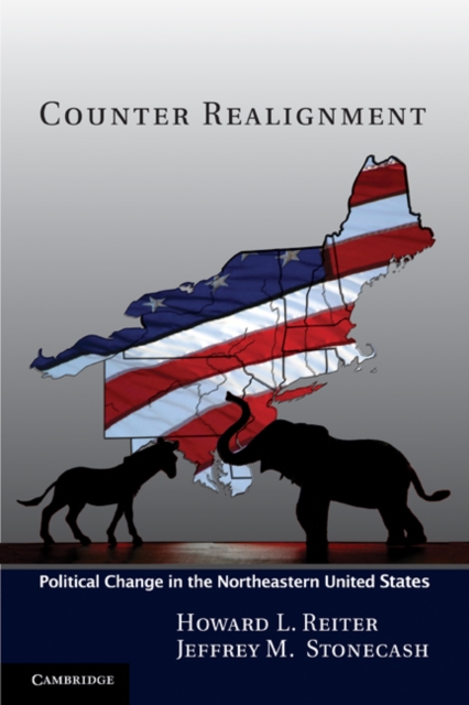 Counter Realignment : Political Change in the Northeastern United States, EPUB eBook