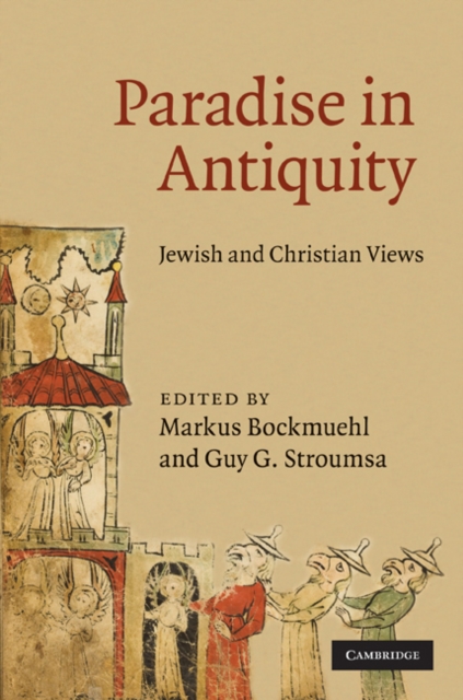 Paradise in Antiquity : Jewish and Christian Views, EPUB eBook