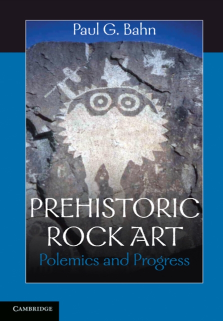 Prehistoric Rock Art : Polemics and Progress, EPUB eBook