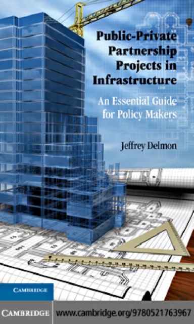 Public-Private Partnership Projects in Infrastructure : An Essential Guide for Policy Makers, PDF eBook