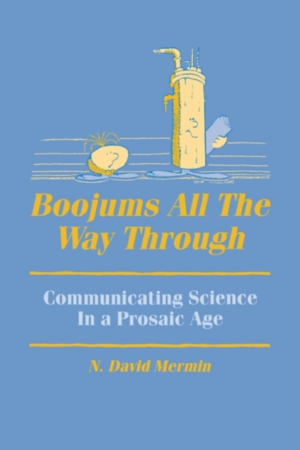 Boojums All the Way through : Communicating Science in a Prosaic Age, PDF eBook