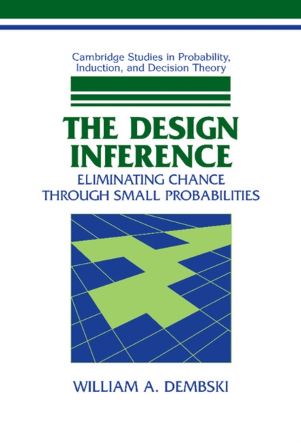 Design Inference : Eliminating Chance through Small Probabilities, PDF eBook