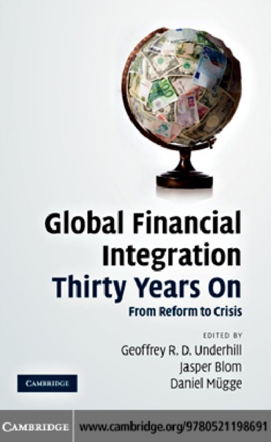 Global Financial Integration Thirty Years On : From Reform to Crisis, PDF eBook