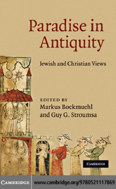 Paradise in Antiquity : Jewish and Christian Views, PDF eBook
