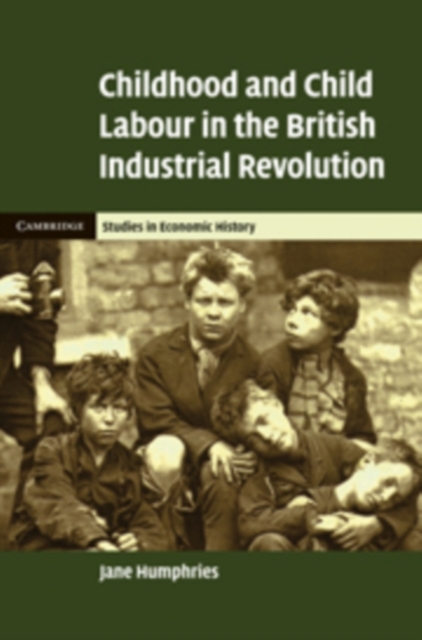 Childhood and Child Labour in the British Industrial Revolution, PDF eBook