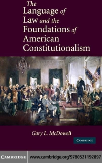 Language of Law and the Foundations of American Constitutionalism, PDF eBook