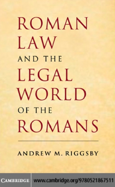 Roman Law and the Legal World of the Romans, PDF eBook