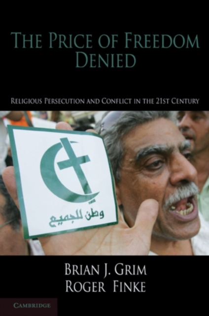 Price of Freedom Denied : Religious Persecution and Conflict in the Twenty-First Century, PDF eBook