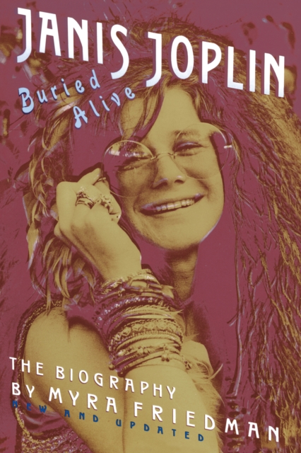 Buried Alive : The Biography of Janis Joplin, Paperback / softback Book