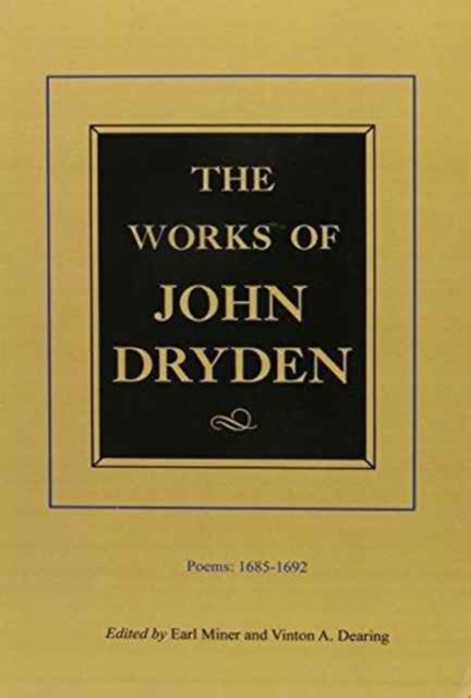 The Works of John Dryden, Volume III : Poems, 1685-1692, Hardback Book