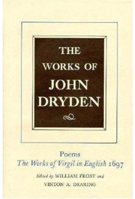 The Works of John Dryden, Volume V : Poems, 1697, Hardback Book