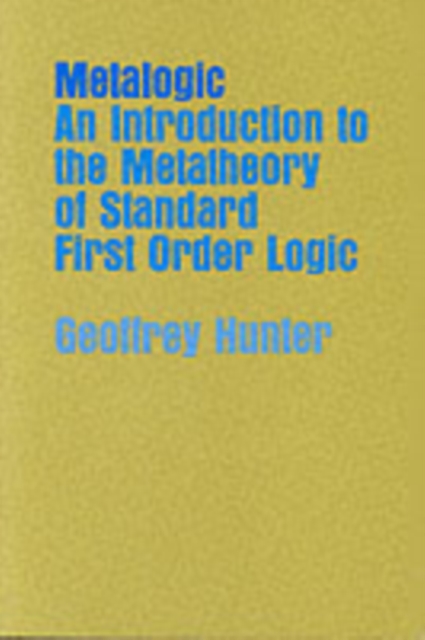 Metalogic : An Introduction to the Metatheory of Standard First Order Logic, Paperback / softback Book