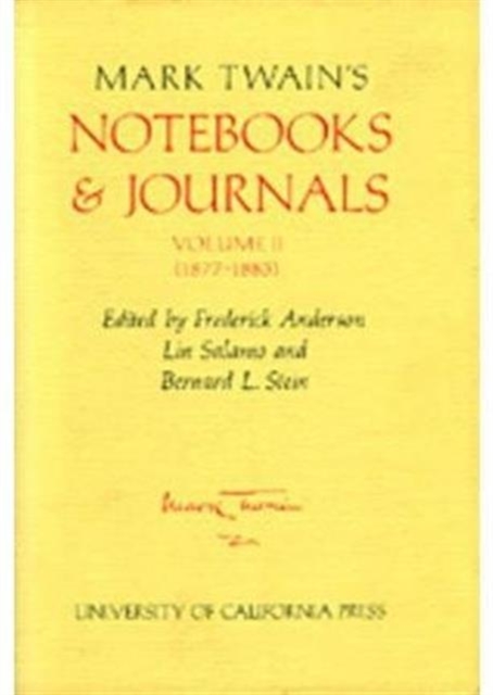 Mark Twain's Notebooks and Journals, Volume II : 1877-1883, Hardback Book