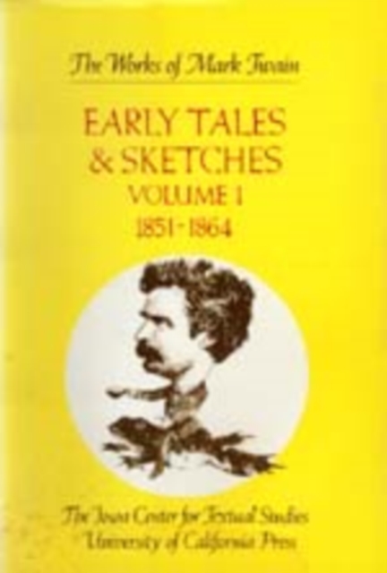 Early Tales and Sketches, Volume 1 : 1851-1864, Hardback Book
