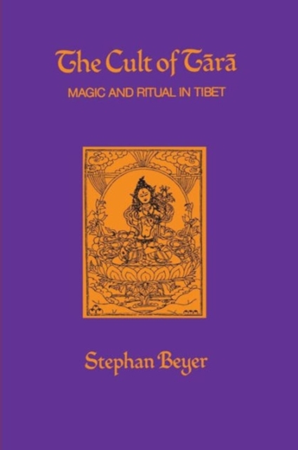 The Cult of Tara : Magic and Ritual in Tibet, Paperback / softback Book