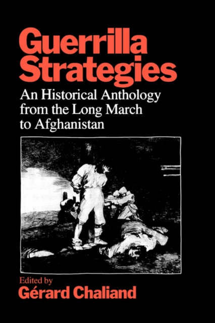 Guerrilla Strategies : An Historical Anthology from the Long March to Afghanistan, Paperback / softback Book