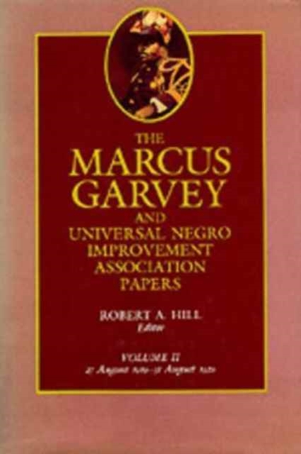 The Marcus Garvey and Universal Negro Improvement Association Papers, Vol. II : August 1919-August 1920, Hardback Book