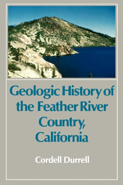 Geologic History of the Feather River Country, California, Paperback / softback Book