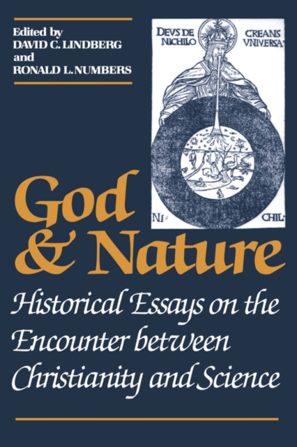 God and Nature : Historical Essays on the Encounter between Christianity and Science, Paperback / softback Book