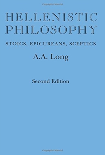 Hellenistic Philosophy : Stoics, Epicureans, Sceptics, Paperback Book