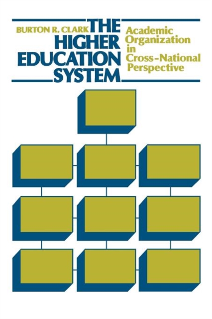 The Higher Education System : Academic Organization in Cross-National Perspective, Paperback / softback Book