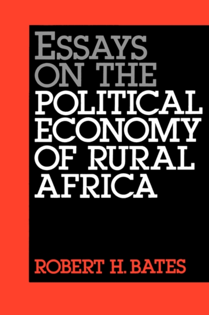 Essays on the Political Economy of Rural Africa, Paperback / softback Book