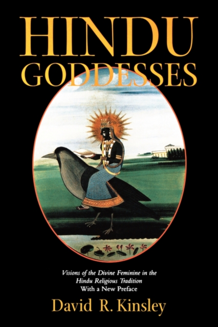 Hindu Goddesses : Visions of the Divine Feminine in the Hindu Religious Tradition, Paperback / softback Book