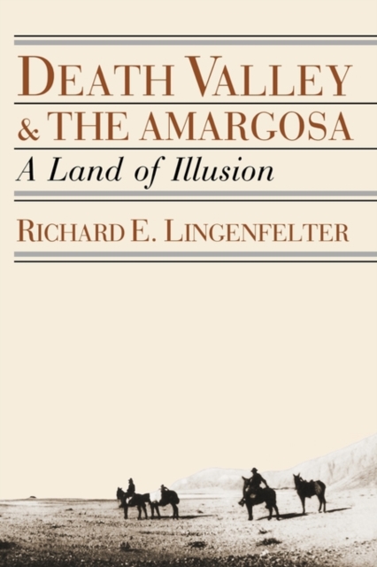 Death Valley and the Amargosa : A Land of Illusion, Paperback / softback Book