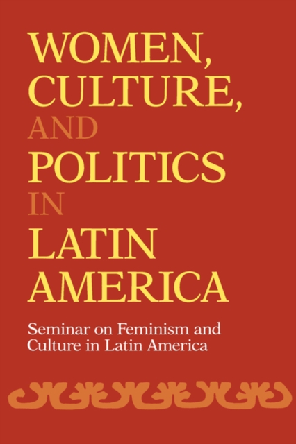 Women, Culture, and Politics in Latin America, Paperback / softback Book