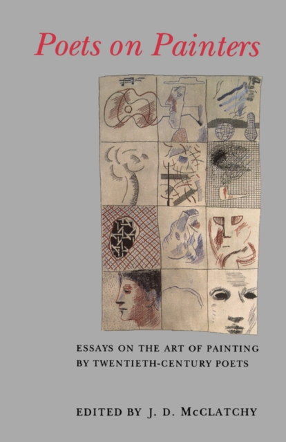 Poets on Painters : Essays on the Art of Painting by Twentieth-Century Poets, Paperback / softback Book