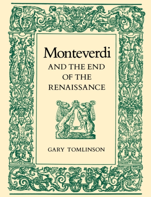 Monteverdi and the End of the Renaissance, Paperback Book