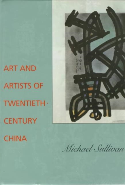Art and Artists of Twentieth-Century China, Hardback Book