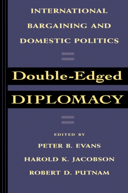 Double-Edged Diplomacy : International Bargaining and Domestic Politics, Paperback / softback Book