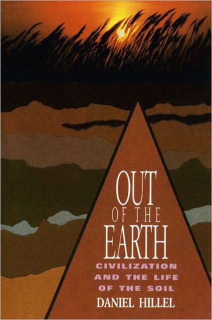 Out of the Earth : Civilization and the Life of the Soil, Paperback Book