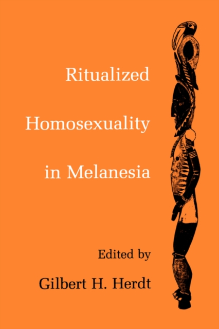 Ritualized Homosexuality in Melanesia, Paperback / softback Book