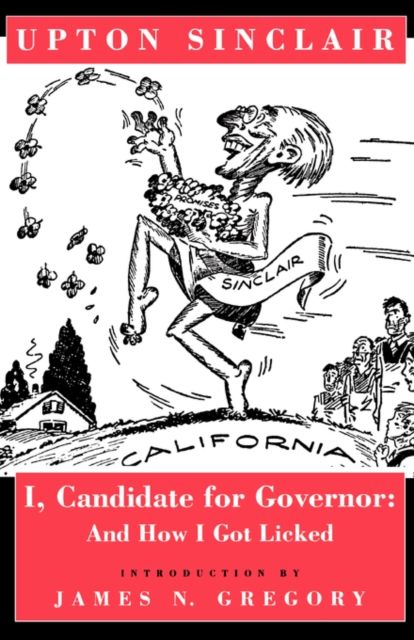 I, Candidate for Governor : And How I Got Licked, Paperback / softback Book