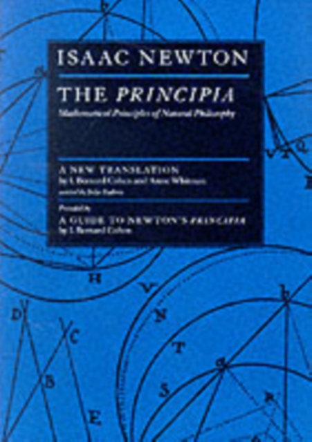 The Principia : Mathematical Principles of Natural Philosophy, Paperback Book