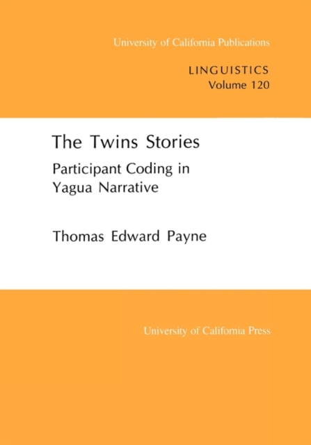 The Twins Stories : Participant Coding in Yagua Narrative, Paperback / softback Book