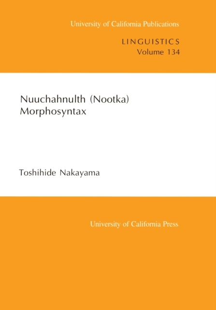 Nuuchahnulth (Nootka) Morphosyntax, Paperback / softback Book