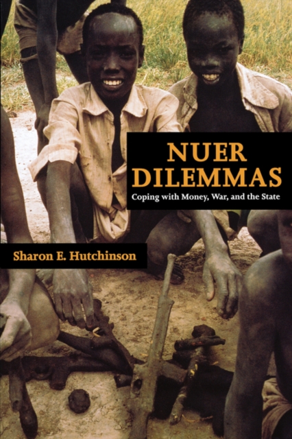 Nuer Dilemmas : Coping with Money, War, and the State, Paperback / softback Book