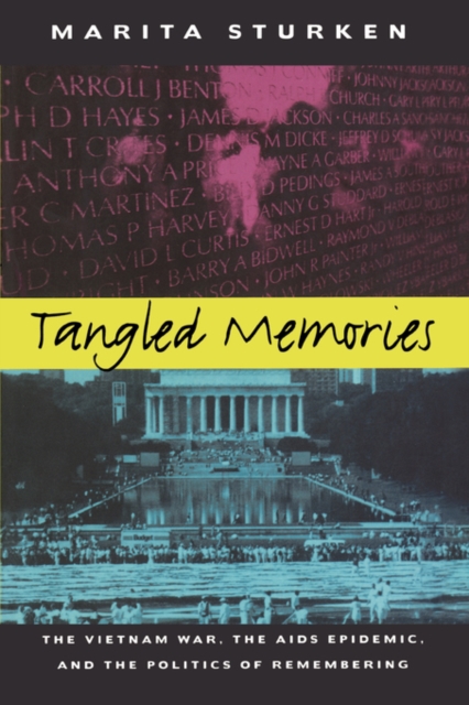 Tangled Memories : The Vietnam War, the AIDS Epidemic, and the Politics of Remembering, Paperback / softback Book