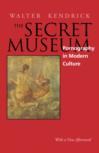 The Secret Museum : Pornography in Modern Culture, Paperback / softback Book