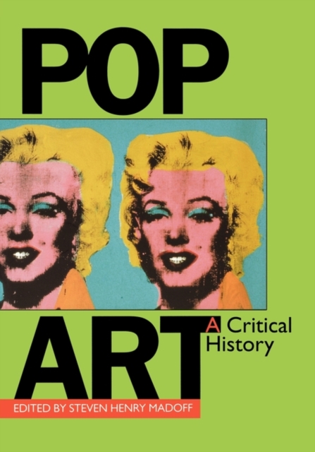 Pop Art : A Critical History, Paperback / softback Book