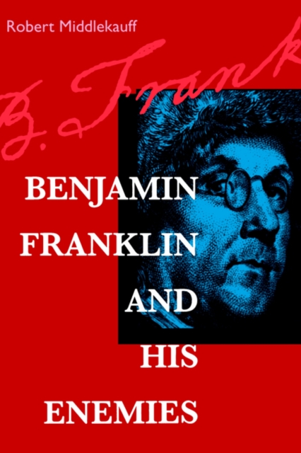 Benjamin Franklin and His Enemies, Paperback / softback Book