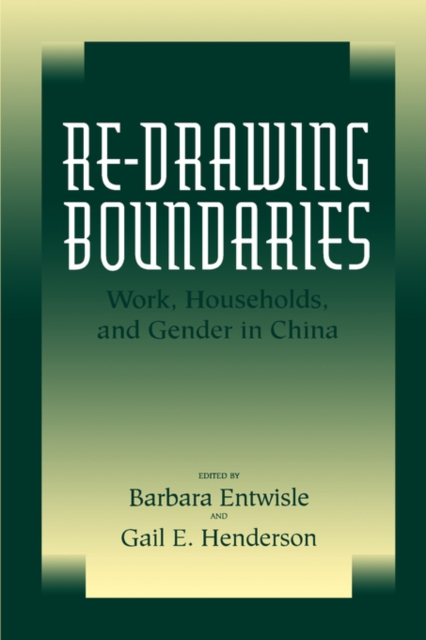 Re-Drawing Boundaries : Work, Households, and Gender in China, Paperback / softback Book