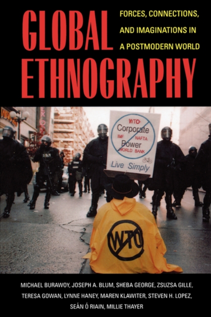 Global Ethnography : Forces, Connections, and Imaginations in a Postmodern World, Paperback / softback Book