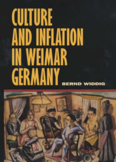 Culture and Inflation in Weimar Germany, Hardback Book
