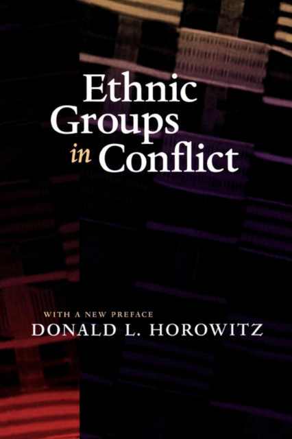 Ethnic Groups in Conflict, Updated Edition With a New Preface, Paperback / softback Book