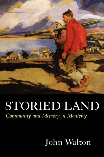 Storied Land : Community and Memory in Monterey, Paperback / softback Book