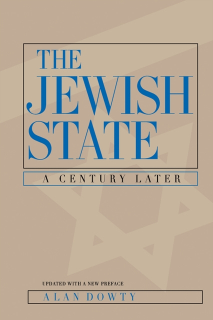 The Jewish State : A Century Later, Updated With a New Preface, Paperback / softback Book